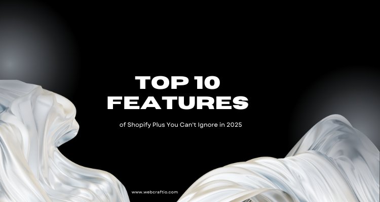 The Future of E-commerce: Why Shopify Plus Leads the Way